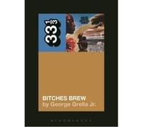 Miles Davis' Bitches Brew (33 1/3) - [Version Originale] Inconnu (Auteur)