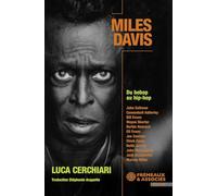 Miles Davis: Du bebop au hip-hop