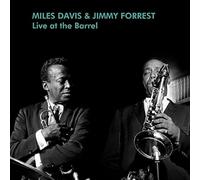 Miles Davis & Jimmy Forrest - Live at The Barrel