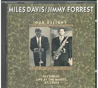 Miles Davis & Jimmy Forrest - Our Delight/Live at Barre [Import]