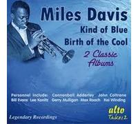 Miles Davis : Kind of Blue - Birth of the Cool