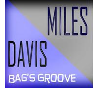 Miles Davis & Modern Jazz Gian - Bags' Groove