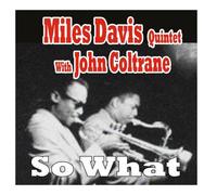 Miles Davis Quintet - So What (with John Coltrane) [Import]