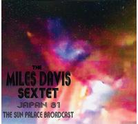 Miles Davis Sextet - Japan 81 - The Sun Palace Broadcast ( Limited Cd)