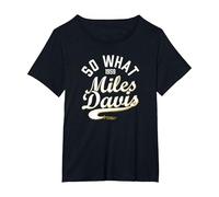 Miles Davis, So What Collegiate Script, 1959 T-Shirt, Femme Grandes Tailles, Noir, 4X