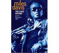 Miles Davis: That's What Happened - Live in Germany 1987