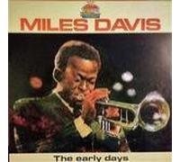 Miles Davis - The Early Days - Vol. 1 - Giants Of Jazz