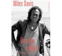 Miles Davis-Three Days in Malibu: Photographs by Ralph Quinke