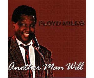 Miles, Floyd - Another Man Will