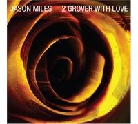 Miles,Jason - 2 Grover with Love [Import]