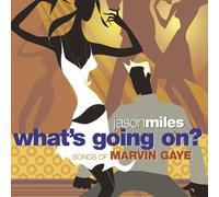 Miles, Jason - What's Going on
