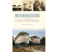 Miles Minor Kellogg And The Encinitas Boathouses