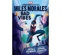 Miles Morales: Bad Vibes (Original Spider-Man Graphic Novel) - Justin A. Reynolds - Graphix - ebook (ePub) - Livre