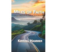 Miles of Faith: A Journey from Broken to Bold Service