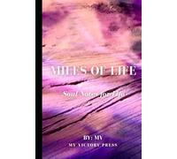 MILES OF LIFE: Soul Notes for Life