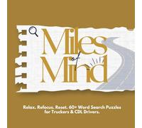 Miles of Mind: The CDL Driver’s Word Search Book - Subtitle: 60+ Word Search Puzzles for Truckers, Road Warriors & CDL Pros