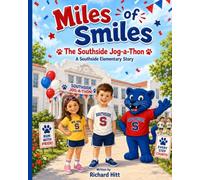 Miles of Smiles: The Southside Jog-a-Thon A Southside Elementary Story
