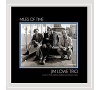 Jim Lowe - Miles of Time: Live at American Music Hall