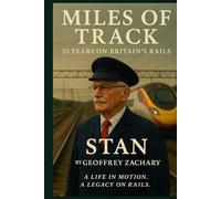 MILES OF TRACK: 55 YEARS ON BRITISH RAILS