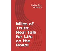 Miles of Truth: Real Talk for Life on the Road!