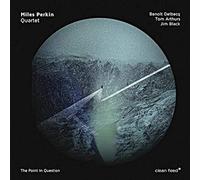 Miles Perkin Quartet - Point in Question