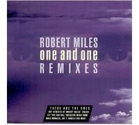 Miles, Robert - One & One Remixes