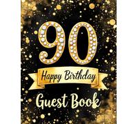 Milestone 90th Birthday Celebration Guest Book: Elegant black and gold glitter design guest book for special day celebration: keepsake celebration ... keepsake guest book for milestone birthday