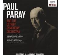 Milestones of a Legendary Conductor/Paul Paray & L’Orchestre Symphonique de Détroit