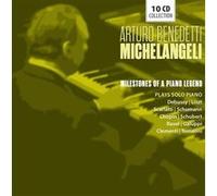 Milestones of a Piano Legend/Arturo Benedetti Michelangeli