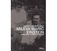 Mileva Maric Einstein - Vivre Avec Albert Einstein