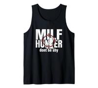 Milf Hunter Humour de Rencontres pour Adultes drôle Ne Soyez Pas timide Débardeur