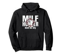 Milf Hunter Humour de Rencontres pour Adultes drôle Ne Soyez Pas timide Sweat à Capuche