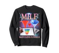 Milf Man I Love Funnels Funny Ironic Acronym Joke Sweatshirt