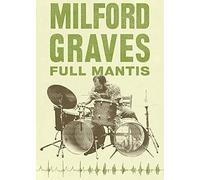 Milford Graves Full Mantis [Dvd]