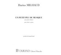 MILHAUD D. - UN PETIT PEU DE MUSIQUE