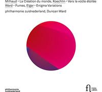 Milhaud: la Création du Monde - Koechlin: Vers la Voûte Étoilée - Ward: Fumes - Elgar: Enigma Variations