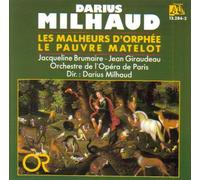 Milhaud - Malheurs D'Orphee/Pauvre Matelot
