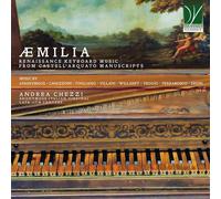 Andrea (Virginal) Chezzi - Æmilia - Renaissance Keyboard Music From Castell’Arq