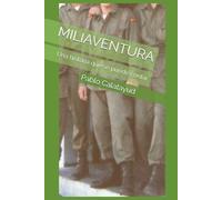 MILIAVENTURA: Una historia que se puede contar