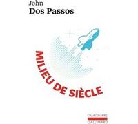 Milieu de siècle John Dos Passos (Auteur), Yves Malartic (Traduction), Jean Rosenthal (Traduction)