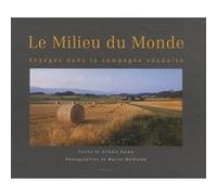 Milieu du monde (le) Gilbert Salem (Auteur), Marcel Malherbe (Auteur)
