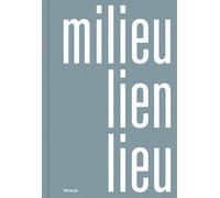 Milieu Lien Lieu - Collectif - In Folio - broché - Monographie
