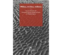 Milieu, mi-lieu, milieux Images, médiums - Emanuele Clarizio - Mimesis - broché - Essai