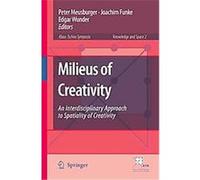 Milieus of Creativity, Knowledge and Space