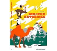 Léo Righini-Fleur – Milieux extrêmes – Les Exploits de la nature – Cartonné