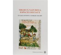 Milieux naturels espaces sociaux etudes offertes a r.delort