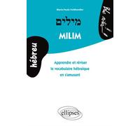 Milim - Apprendre et réviser le vocabulaire hébraïque en s'amusant (Hébreu) - Marie-Paule Feldhendler - Ellipses - broché - Méthode de langue