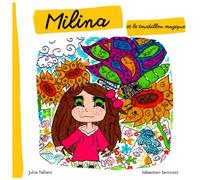 Milina et le tourbillon magique :: une histoire colorée et pleine d'imagination !