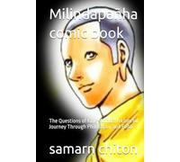 Milindapañha comic book: The Questions of King Milinda: A Colorful Journey Through Philosophy and Faith