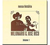 Milionário & José Rico - Nossa História Vol 1